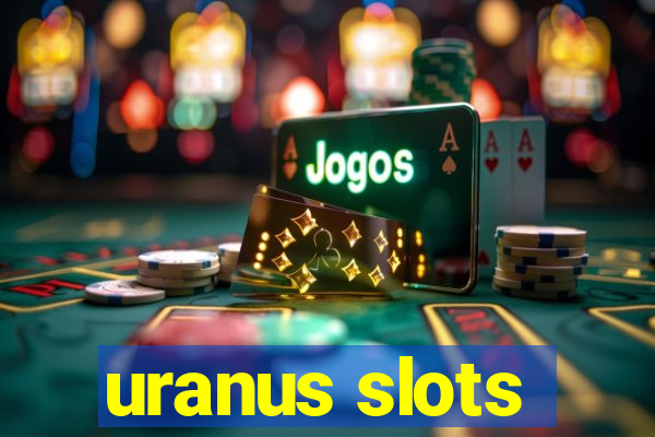 uranus slots